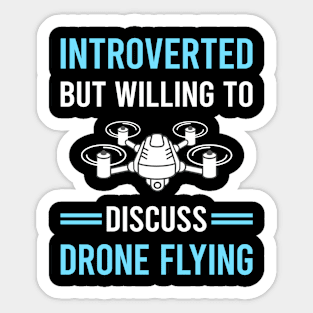 Introverted Drone Flying Drones Sticker